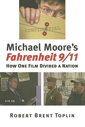 9780700614523: Michael Moore's ""Fahrenheit 9/11: How One Film Divided a Nation (CultureAmerica)