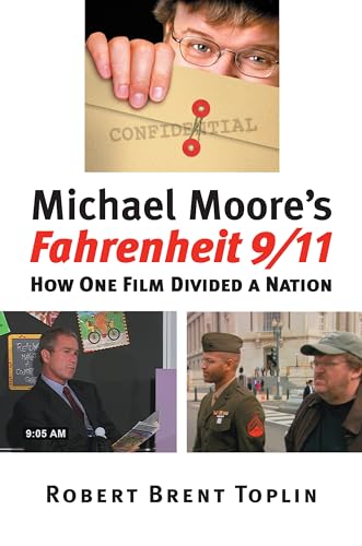9780700614523: Michael Moore's Fahrenheit 9/11: How One Film Divided a Nation