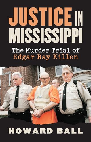 Beispielbild fr Justice in Mississippi : The Murder Trial of Edgar Ray Killen zum Verkauf von Better World Books