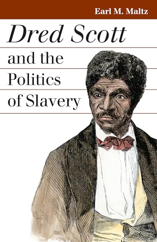 Beispielbild fr Dred Scott and the Politics of Slavery zum Verkauf von ThriftBooks-Atlanta