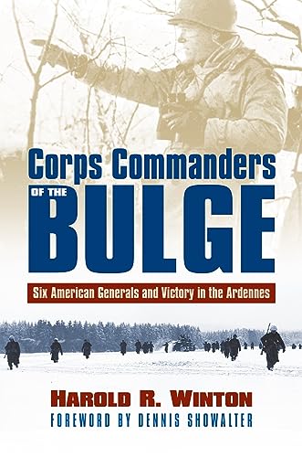 Imagen de archivo de Corps Commanders of the Bulge: Six American Generals and Victory in the Ardennes (Modern War Studies) a la venta por Ergodebooks