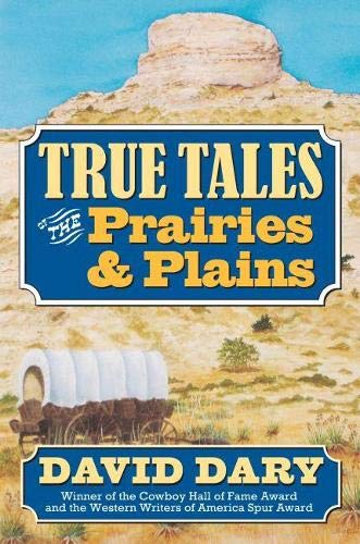 Stock image for True Tales of the Prairies and Plains for sale by HPB-Red