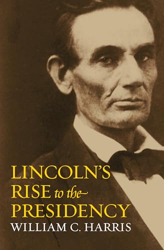 Stock image for Lincoln's Rise to the Presidency for sale by BASEMENT BOOKS