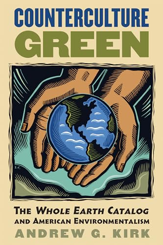 Stock image for Counterculture Green: The Whole Earth Catalog and American Environmentalism (CultureAmerica) for sale by ZBK Books