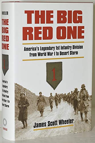 The Big Red One; America's Legendary 1st Infantry Division from World War I to Desert Storm