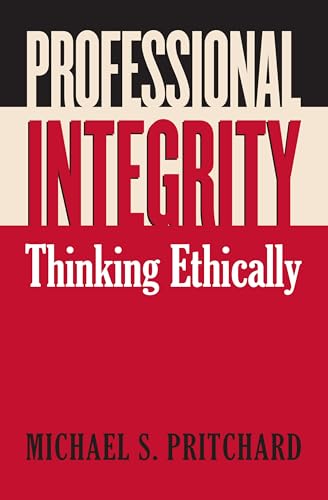 Stock image for Professional Integrity: Thinking Ethically for sale by Bulk Book Warehouse