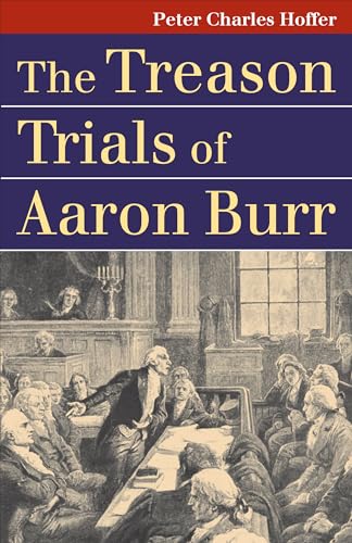 Stock image for The Treason Trials of Aaron Burr (Landmark Law Cases & American Society) for sale by SecondSale