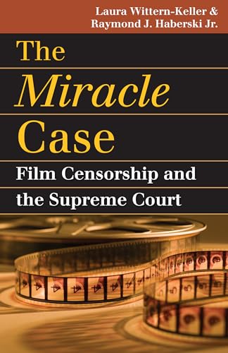 Stock image for The Miracle Case: Film Censorship and the Supreme Court (Landmark Law Cases and American Society) for sale by ZBK Books