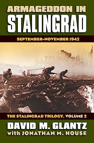 Beispielbild fr Armageddon in Stalingrad: September-November 1942 (The Stalingrad Trilogy, Volume 2) (Modern War Studies) zum Verkauf von Night Heron Books