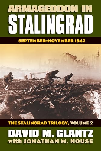 Armageddon in Stalingrad: September-November 1942. The Stalingrad Trilogy, Volume 2.