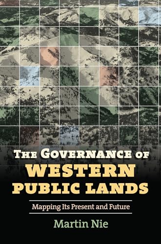 9780700616763: The Governance of Western Public Lands: Mapping Its Present and Future