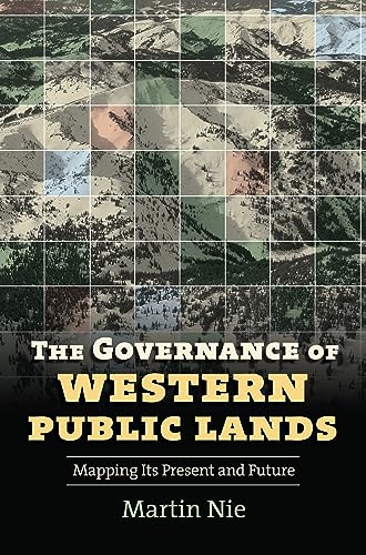 9780700616763: The Governance of Western Public Lands: Mapping Its Present and Future
