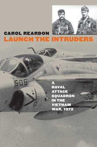 9780700616770: Launch the Intruders: A Naval Attack Squadron in the Vietnam War, 1972 (Modern War Studies)