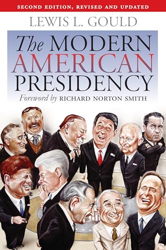 Beispielbild fr The Modern American Presidency: Second Edition, Revised and Updated zum Verkauf von AwesomeBooks