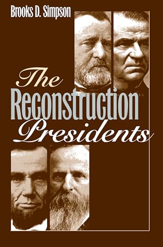 The Reconstruction Presidents (9780700616886) by Simpson, Brooks D.
