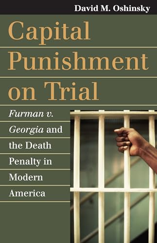 Beispielbild fr Capital Punishment on Trial : Furman V. Georgia and the Death Penalty in Modern America zum Verkauf von Better World Books