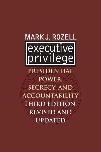 9780700617135: Executive Privilege: Presidential Power, Secrecy, and Accountability (Studies in Government and Public Policy)