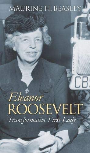 Imagen de archivo de Eleanor Roosevelt: Transformative First Lady (Modern First Ladies) a la venta por SecondSale