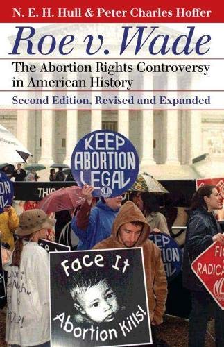 9780700617548: Roe v. Wade: The Abortion Rights Controversy in American History
