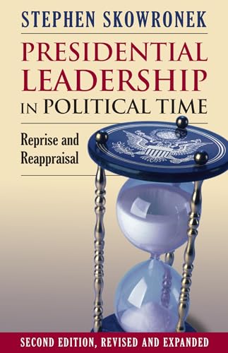 Stock image for Presidential Leadership in Political Time for sale by Better World Books