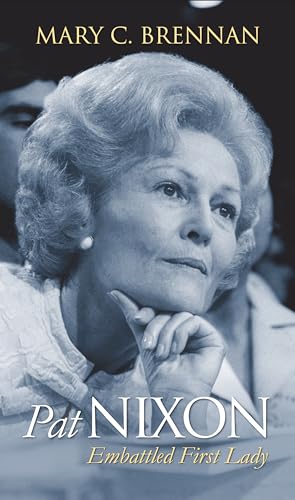 9780700617715: Pat Nixon: Embattled First Lady (Modern First Ladies)