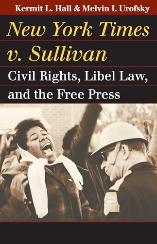 Beispielbild fr New York Times V. Sullivan : Civil Rights, Libel Law, and the Free Press zum Verkauf von Better World Books