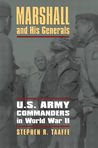 Stock image for Marshall and His Generals: U.S. Army Commanders in World War II (Modern War Studies) for sale by HPB-Red