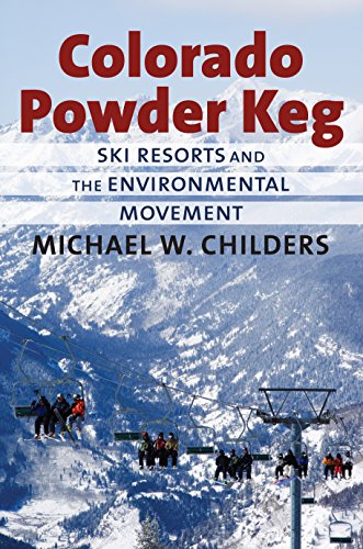 9780700618699: Colorado Powder Keg: Ski Resorts and the Environmental Movement