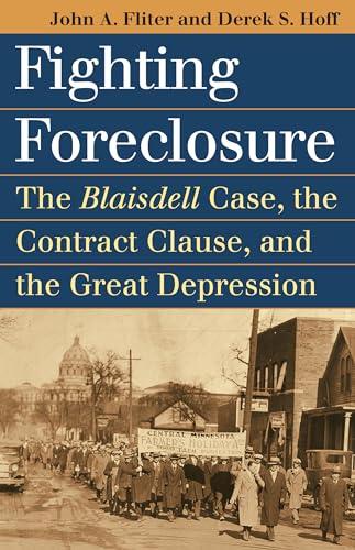 9780700618729: Fighting Foreclosure: The Blaisdell Case, the Contract Clause, and the Great Depression