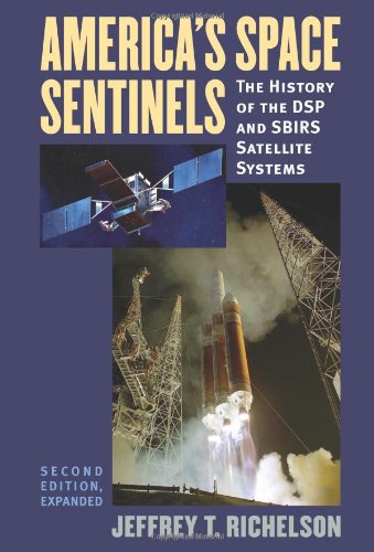 Imagen de archivo de America's Space Sentinels : The History of the DSP and SBIRS Satellite Systems a la venta por Better World Books