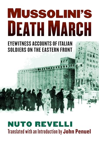 9780700619085: Mussolini's Death March: Eyewitness Accounts of Italian Soldiers on the Eastern Front (Modern War Studies)