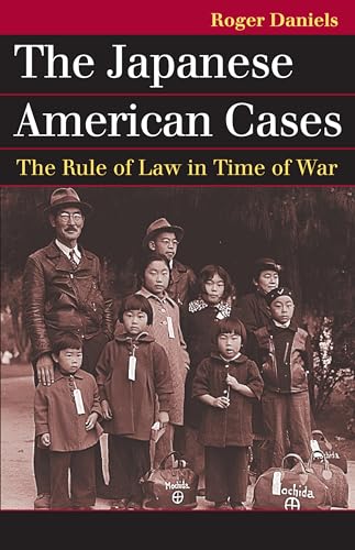 Stock image for The Japanese American Cases: The Rule of Law in Time of War (Landmark Law Cases and American Society) for sale by Goodwill Books