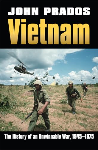 Beispielbild fr Vietnam: The History of an Unwinnable War, 1945-1975 (Modern War Studies) zum Verkauf von Goodwill of Colorado