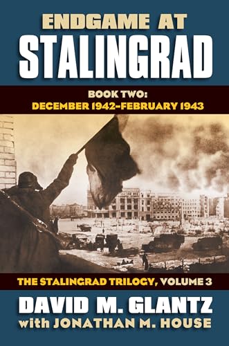 Beispielbild fr Endgame at Stalingrad. Book Two December 1942-February 1943 zum Verkauf von Blackwell's