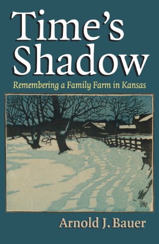 9780700619702: Time's Shadow: Remembering a Family Farm in Kansas