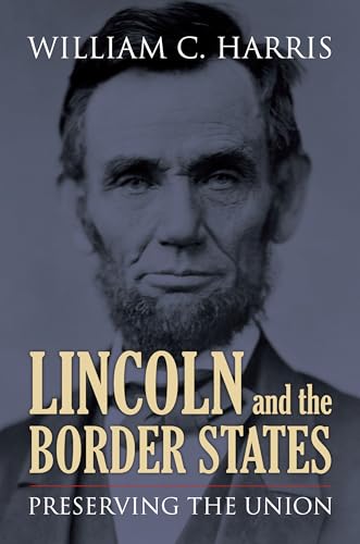 Imagen de archivo de Lincoln and the Border States a la venta por Blackwell's