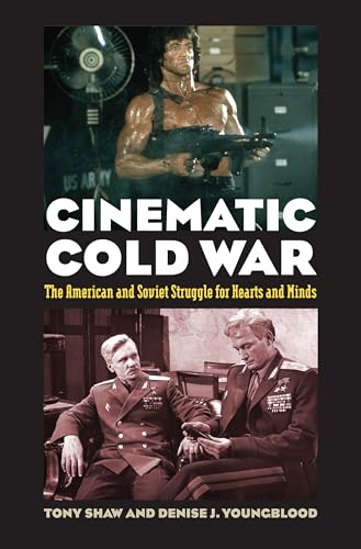 9780700620203: Cinematic Cold War: The American and Soviet Struggle for Hearts and Minds