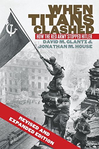 Beispielbild fr When Titans Clashed: How the Red Army Stopped Hitler (Modern War Studies) zum Verkauf von ZBK Books