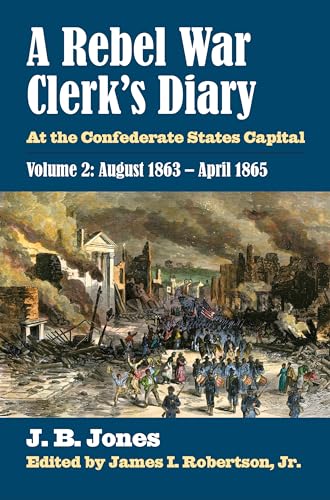 Beispielbild fr A Rebel War Clerk's Diary: Volume 2: At the Confederate States Capital (Modern War Studies) zum Verkauf von Chiron Media