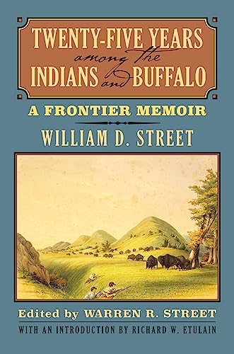 Beispielbild fr Twenty-Five Years Among the Indians and Buffalo zum Verkauf von Blackwell's