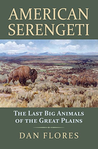 Imagen de archivo de American Serengeti: The Last Big Animals of the Great Plains a la venta por Goodwill of Colorado