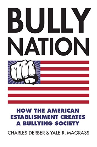 Beispielbild fr Bully Nation : How the American Establishment Creates a Bullying Society zum Verkauf von Better World Books