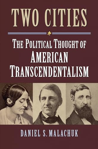 9780700623020: Two Cities: The Political Thought of American Transcendentalism