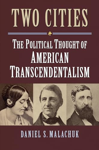 Stock image for Two Cities: The Political Thought of American Transcendentalism (American Political Thought) for sale by California Books