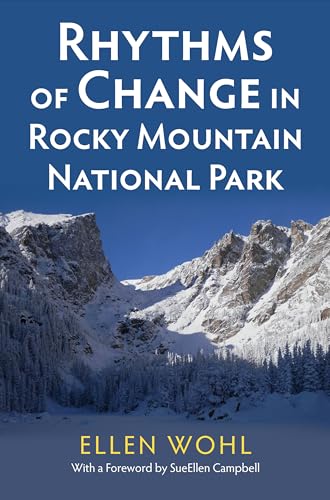 Imagen de archivo de Rhythms of Change in Rocky Mountain National Park a la venta por Better World Books