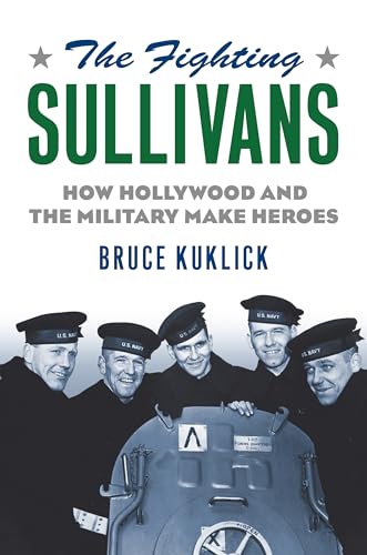 Imagen de archivo de The Fighting Sullivans: How Hollywood and the Military Make Heroes a la venta por HPB-Red