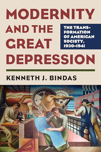 9780700624003: Modernity and the Great Depression: The Transformation of American Society, 1930-1941 (CultureAmerica)