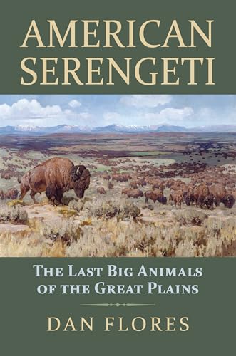 Stock image for American Serengeti: The Last Big Animals of the Great Plains for sale by Black Tree Books