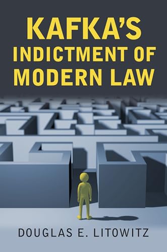 9780700624737: Kafka's Indictment of Modern Law
