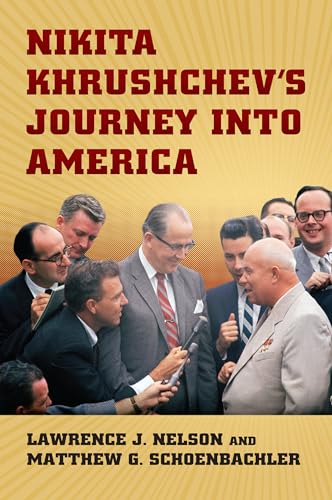 Stock image for Nikita Khrushchev's Journey Into America for sale by Blackwell's